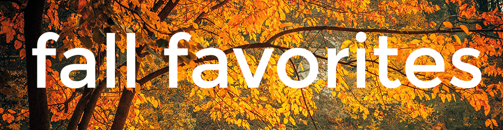 Fall Favorites